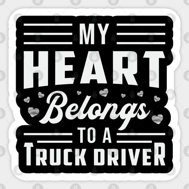 Truckers Wife My Heart Belongs To A Truck Driver Sticker by T-Shirt.CONCEPTS